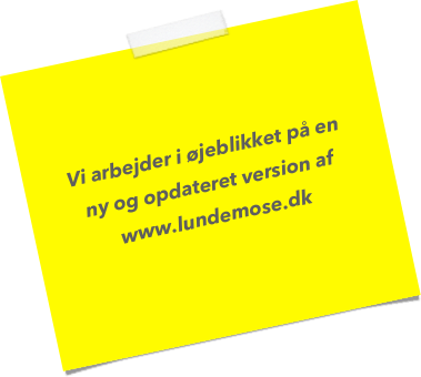 


Vi arbejder i øjeblikket på en 
ny og opdateret version af www.lundemose.dk

